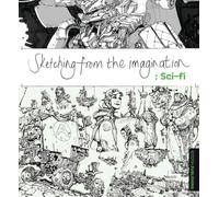Sketching from the Imagination: Sci-fi