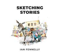Sketching Stories by Ian Fennelly