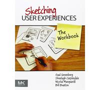 Sketching User Experiences The Workbook