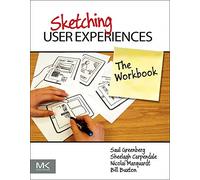 Sketching User Experiences: The Workbook - Paperback NEW Saul Greenberg 2011-12-