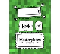 Sketchpad for Drawing Masterpieces: Fun and Unique Doodle Frame Sketchbook for Kids with a Green Pixelated Cover (Sketchbooks)