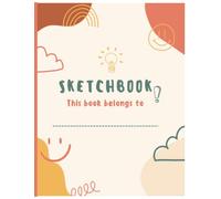 Sketchpad for Kids: A Large Sketchbook with 110 Premium White Pages, Perfect for Drawing, Sketching, Doodling and More (8.5' x 11')
