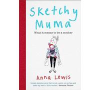 Sketchy Muma: What it Means to be a Mother