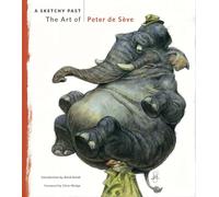 Sketchy Past, A : The Art of Peter de Seve
