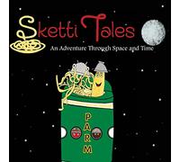 Sketti Tales: An Adventure Through Space and Time: 1