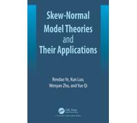 Skew-Normal Model Theories and Their Applications