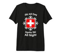 Ski All Day Après Ski All Night Switzerland Premium T-Shirt