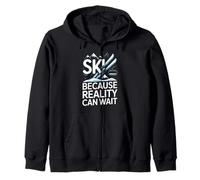 Ski Because Reality Can Wait Skiing Mountains Zip Hoodie