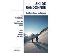 Ski de Randonnée - du Mont-Blanc au Léman: Tome 2