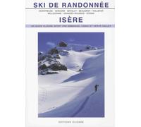 SKI DE RANDONNEE ISERE: Chartreuse, Vercors, Dévoluy, Beaumont, Taillefer, Belledonne, Grandes Rousses, Ecrins
