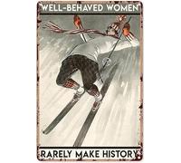 Ski Decorations For Party Skiing Well-Behaved Women Rarely Make History Poster,Ski Decorations For Bedroom Metal Sign 8x12 Inch