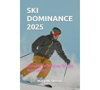 SKI DOMINANCE 2025: Winning Techniques for the Next Season
