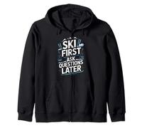 Ski First Ask Questions Later Funny Skiing Zip Hoodie