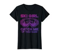 Ski Girl Catch Me If You Can Funny Skiing Woman Skier Girls T-Shirt