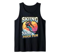 Ski Humor Skiing is Snow Much Fun Skiing Tank Top