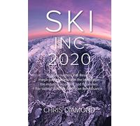 Ski Inc. 2020: Alterra counters Vail Resorts; mega-passes transform the landscape; the industry responds and flourishes. For skiing? A North American Renaissance.