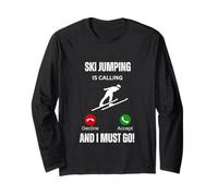Ski Jumping is Calling and I Must go Long Sleeve T-Shirt