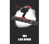 Ski Log Book: 6x9 Alpine Journal with over 50 preprinted days on the slopes. | Snowboard / Ski Alpine Diary for the winter holidays | Snowboard & Ski ... for winter enthusiasts and slope heroes