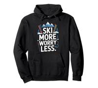 Ski More Worry Less Ski Lover Alpine Skiing Life Pullover Hoodie