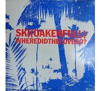 Ski Oakenful - Where Did The Love Go - Ski Oakenful 12"