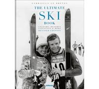Ski The Ultimate Book by Gabriella Le Breton (Hardback Book)