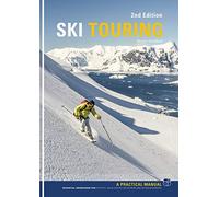 Ski Touring: A Practical Manual