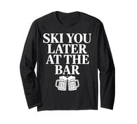 Ski You Later at The Bar Skiing Beer Long Sleeve T-Shirt