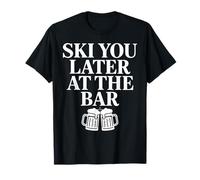 Ski You Later at The Bar Skiing Beer T-Shirt