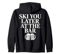 Ski You Later At The Bar Skiing Beer Zip Hoodie