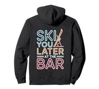 Ski You Later At The Bar Skiing Ski Hut Funny Apres Ski Pullover Hoodie