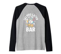 Ski You Later at The Bar Skiing Ski Hut Funny Apres Ski Raglan Baseball Tee