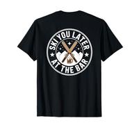 Ski You Later at The Bar Skiing Ski Hut Funny Apres Ski T-Shirt