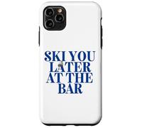 SKI YOU LATER AT THE BAR X The Ski Club skiers. BACKPRINT Case for iPhone 11 Pro Max