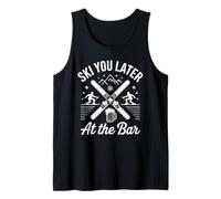 Ski You Later at The Lodge Bar Winter Ski Travel Design Tank Top