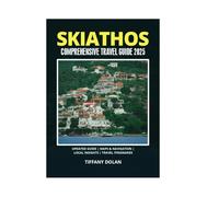 SKIATHOS COMPREHENSIVE TRAVEL GUIDE 2025