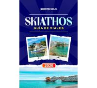 SKIATHOS GUÍA DE VIAJE 2026: Explora paseos costeros, deportes acuáticos y tabernas portuarias en el norte de Grecia