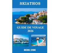 Skiathos Guide de voyage 2026