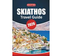 Skiathos Travel Guide 2026: Discover Beaches, Cultural Sites, Local Food Spots, Must-See Attractions, and Key Insights Before Visiting Greece’s Sporades Jewel