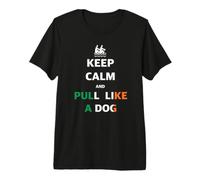 Skibbereen Keep Calm and Pull Like A Dog Rowing T-Shirt Premium T-Shirt