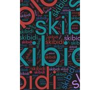 Skibidi: The Notebook of Gen Alpha!