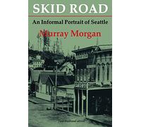 Skid Road: An Informal Portrait of Seattle