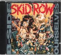 Skid Row - B Sides Ourselves