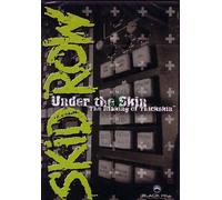Skid Row: Under The Skin - The Making Of Thickskin [DVD]