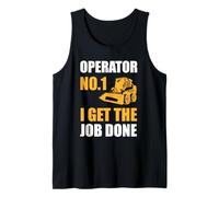 Skid Steer I Get The Job Done Hoe Operator Tank Top