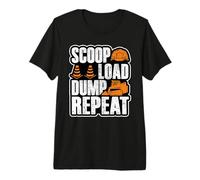 Skid Steer Loader Equipment Operator Scoop Load Dump Repeat Premium T-Shirt