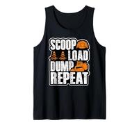 Skid Steer Loader Equipment Operator Scoop Load Dump Repeat Tank Top