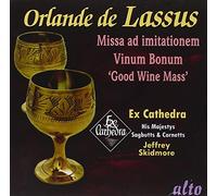 Skidmore - Orlande De Lassus: Missa Ad Imitationem/Vinum Bonum