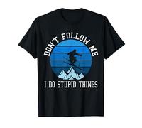 Skiers Don't Follow Me Skiing Freestyle Ski Gift T-Shirt