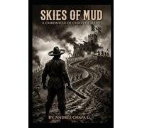 SKIES OF MUD: A CHRONICLE OF CINCO DE MAYO