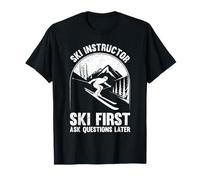 Skifahrer SKI Instructor SKI First Ask Questions Present T-Shirt